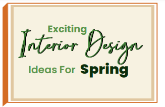 Read more about the article Exciting Interior Design Ideas for Spring